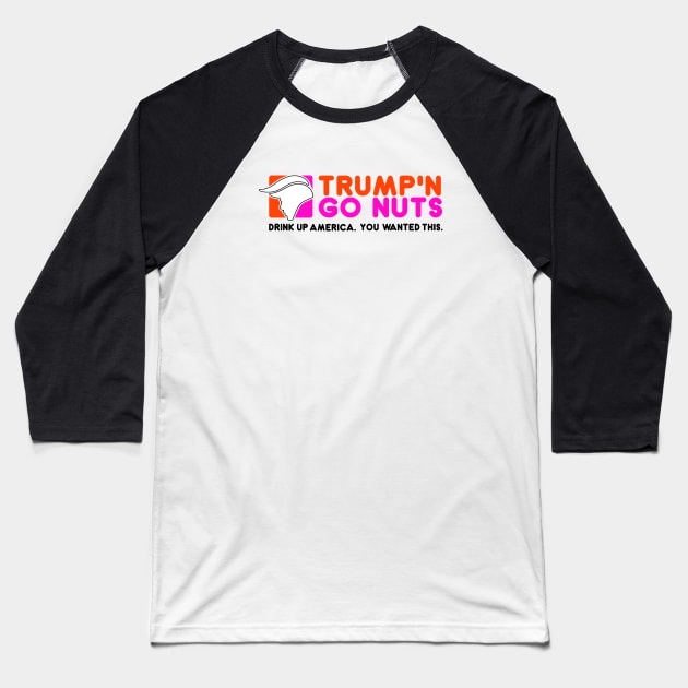 Trump and Go Nuts Baseball T-Shirt by AngryMongoAff